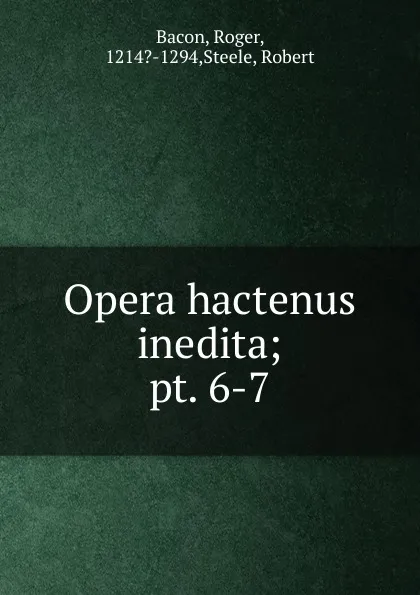 Обложка книги Opera hactenus inedita, Roger Bacon