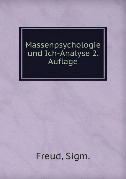 Обложка книги Massenpsychologie und Ich-Analyse 2. Auflage, Sigmund Freud