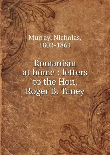 Обложка книги Romanism at home, Nicholas Murray