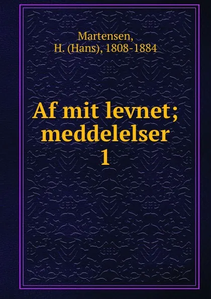 Обложка книги Af mit levnet, Hans Martensen