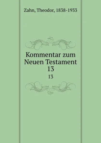 Обложка книги Kommentar zum Neuen Testament, Theodor Zahn