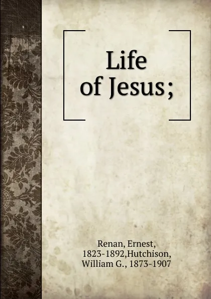 Обложка книги Life of Jesus, Эрнест Ренан