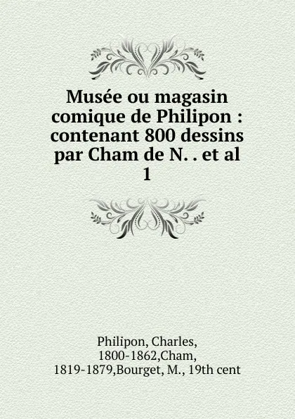 Обложка книги Musee ou magasin comique de Philipon, Charles Philipon