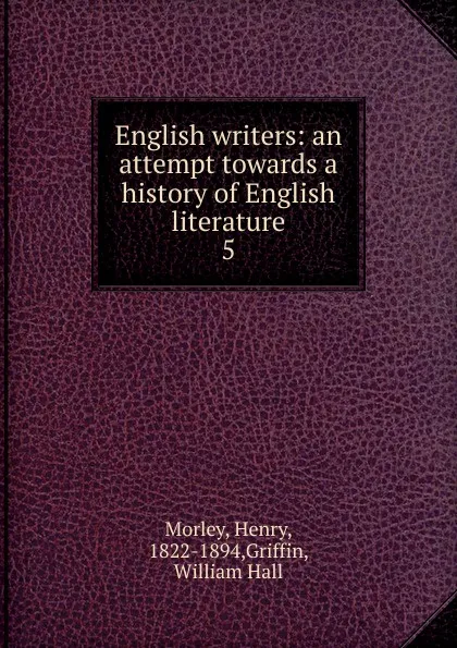 Обложка книги English writers, Henry Morley