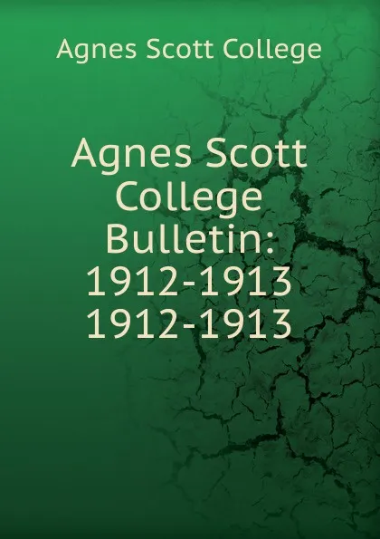 Обложка книги Agnes Scott College Bulletin, Agnes Scott College