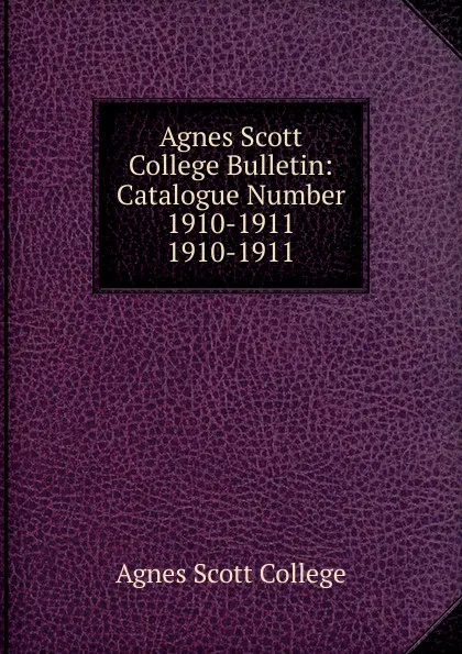 Обложка книги Agnes Scott College Bulletin, Agnes Scott College