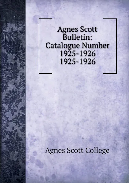 Обложка книги Agnes Scott Bulletin, Agnes Scott College