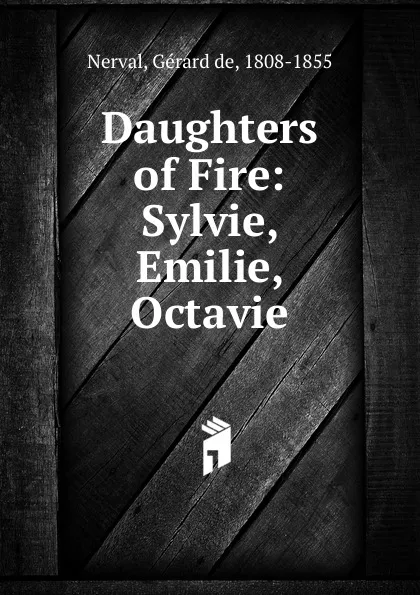 Обложка книги Daughters of Fire, Gérard de Nerval