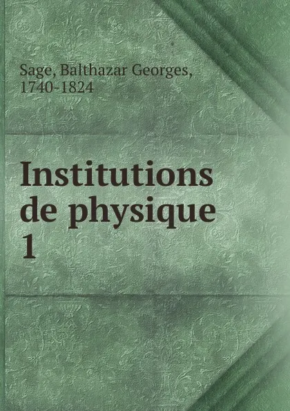 Обложка книги Institutions de physique, Balthazar Georges Sage