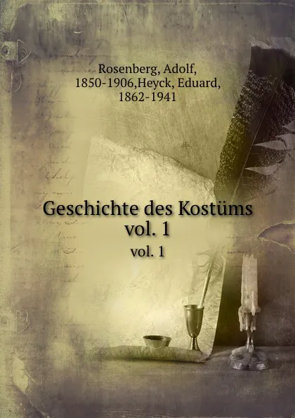 Обложка книги Geschichte des Kostums, Adolf Rosenberg