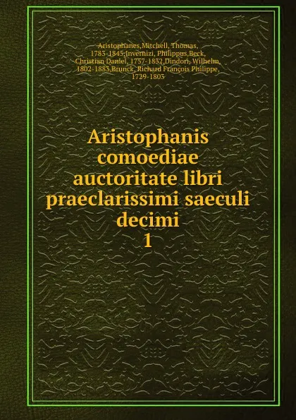 Обложка книги Aristophanis comoediae auctoritate libri praeclarissimi saeculi decimi, Aristophanis Ranae