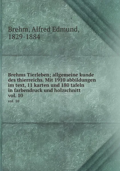 Обложка книги Brehms Tierleben, Alfred Edmund Brehm