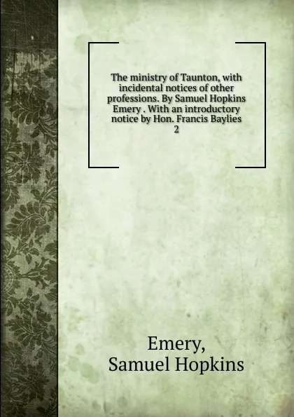 Обложка книги The ministry of Taunton, Samuel Hopkins Emery