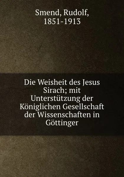 Обложка книги Die Weisheit des Jesus Sirach, Rudolf Smend