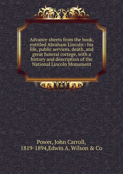 Обложка книги Advance sheets from the book, entitled Abraham Lincoln, John Carroll Power