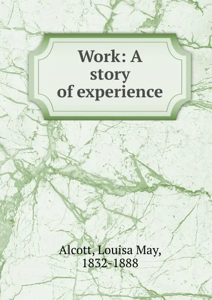 Обложка книги Work, Alcott Louisa May