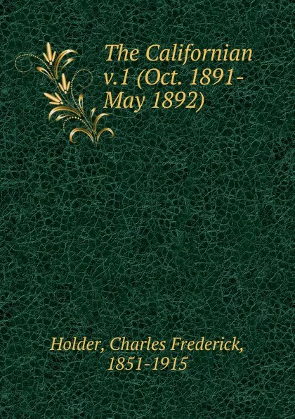 Обложка книги The Californian, Charles Frederick Holder