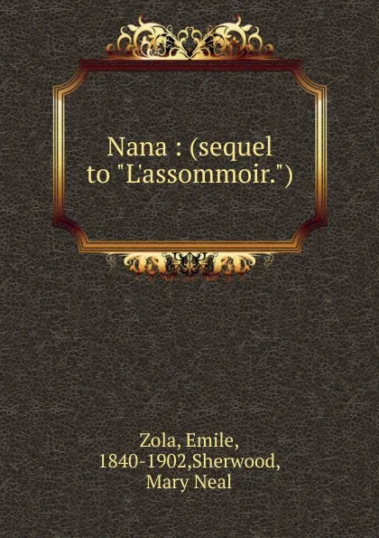 Обложка книги Nana, Zola Emile