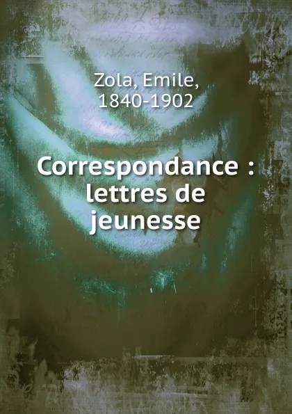 Обложка книги Correspondance, Zola Emile