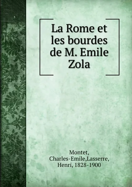 Обложка книги La Rome et les bourdes de M. Emile Zola, Charles-Emile Montet