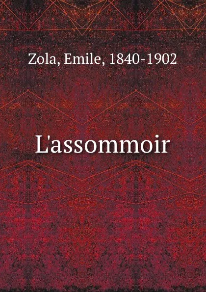 Обложка книги L.assommoir, Zola Emile