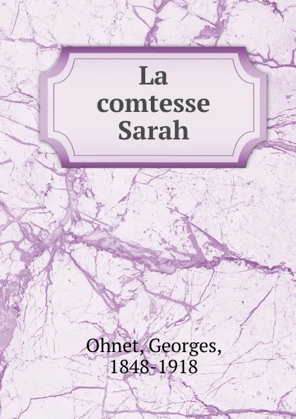 Обложка книги La comtesse Sarah, Georges Ohnet