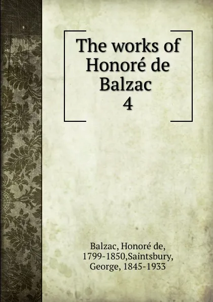 Обложка книги The works of Honore de Balzac ., Honoré de Balzac