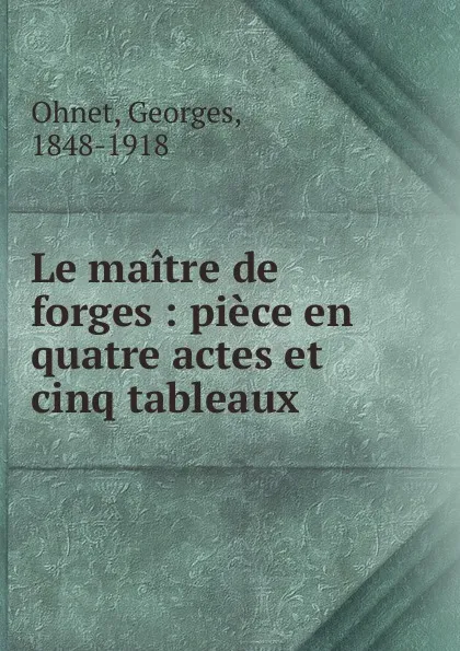 Обложка книги Le maitre de forges, Georges Ohnet