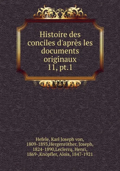 Обложка книги Histoire des conciles d.apres les documents originaux, Karl Joseph von Hefele