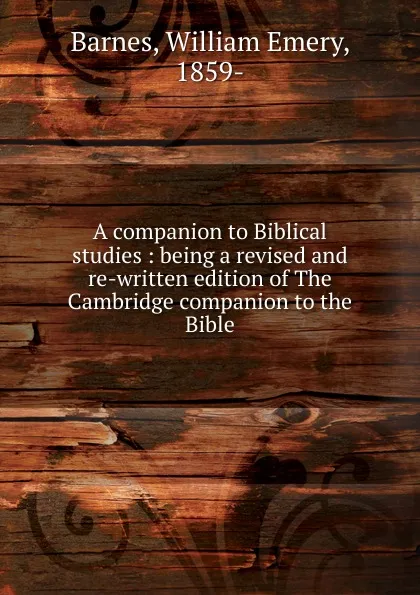 Обложка книги A companion to Biblical studies, William Emery Barnes