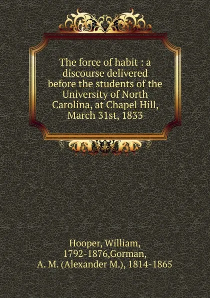 Обложка книги The force of habit, William Hooper