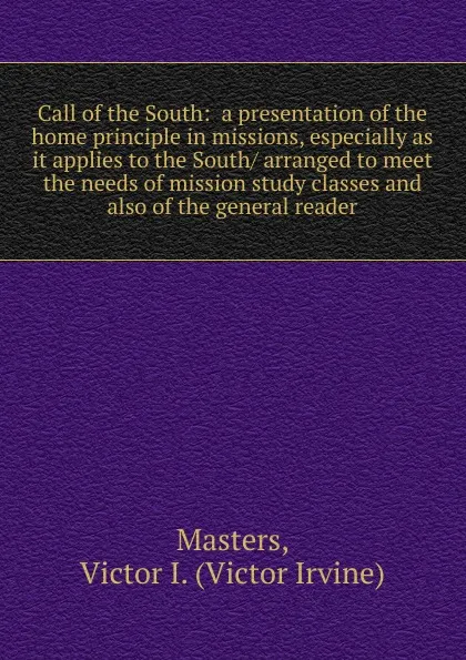 Обложка книги Call of the South, Victor Irvine Masters