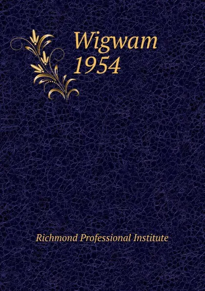 Обложка книги Wigwam, Richmond Professional Institute