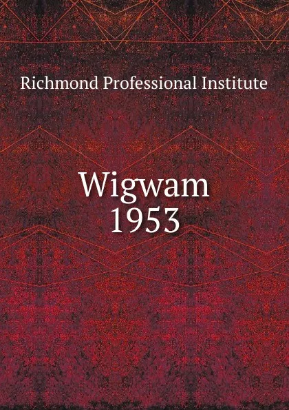 Обложка книги Wigwam, Richmond Professional Institute