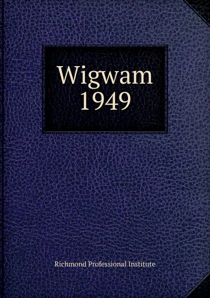 Обложка книги Wigwam, Richmond Professional Institute