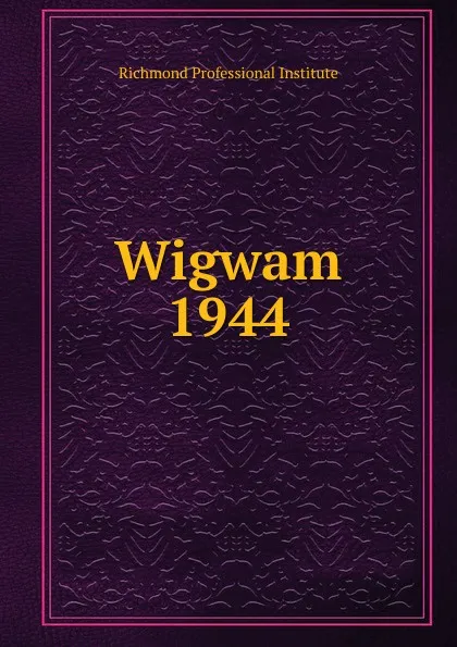 Обложка книги Wigwam, Richmond Professional Institute