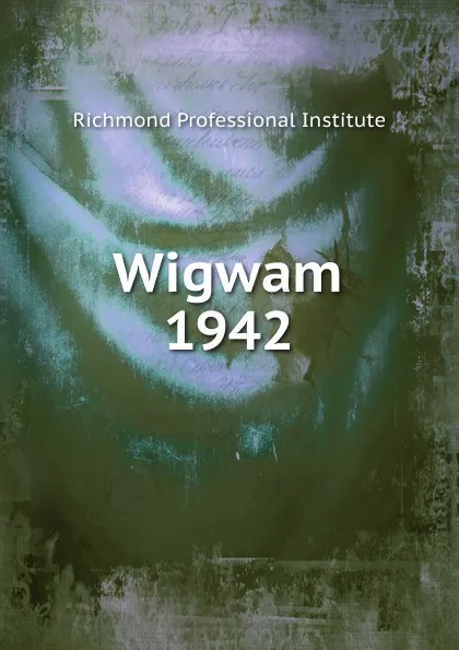 Обложка книги Wigwam, Richmond Professional Institute