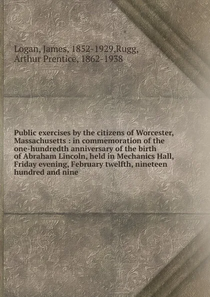 Обложка книги Public exercises by the citizens of Worcester, Massachusetts, James Logan