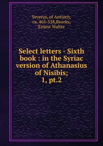 Обложка книги Select letters - Sixth book, Severus