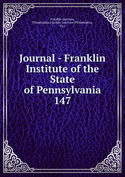 Обложка книги Journal - Franklin Institute of the State of Pennsylvania, Franklin Institute