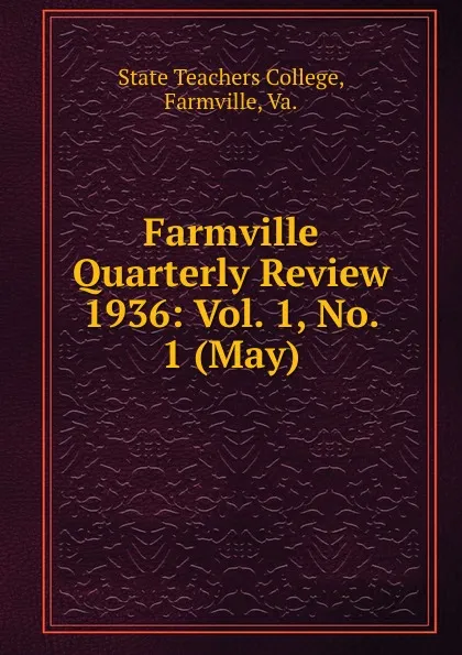 Обложка книги Farmville Quarterly Review, State Teachers College