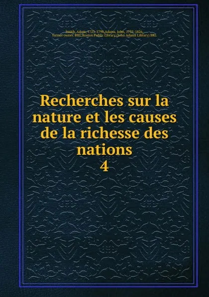 Обложка книги Recherches sur la nature et les causes de la richesse des nations, Adam Smith