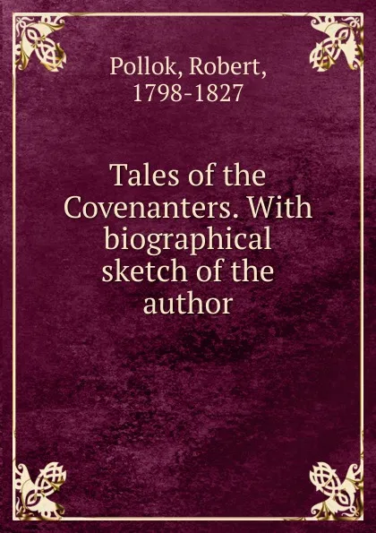 Обложка книги Tales of the Covenanters., Robert Pollok