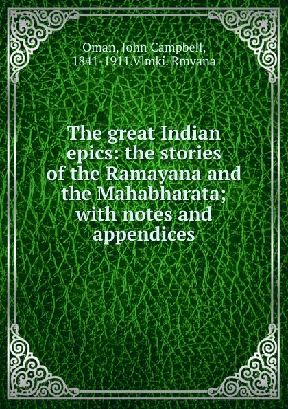 Обложка книги The great Indian epics, John Campbell Oman