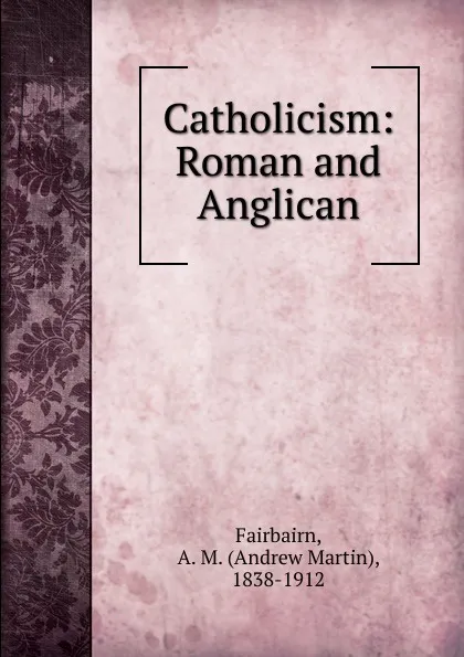 Обложка книги Catholicism, A.M. Fairbairn