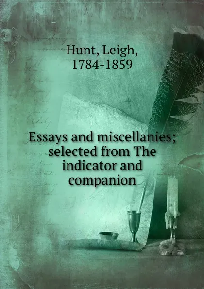 Обложка книги Essays and miscellanies, Hunt Leigh