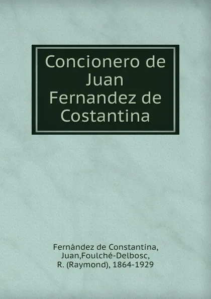 Обложка книги Concionero de Juan Fernandez de Costantina, Fernández de Constantina