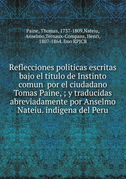 Обложка книги Reflecciones politicas escritas bajo el titulo de Instinto comun  por el ciudadano Tomas Paine, Thomas Paine