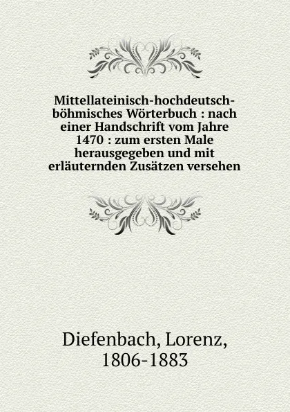 Обложка книги Mittellateinisch-hochdeutsch-bohmisches Worterbuch, Lorenz Diefenbach