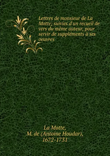 Обложка книги Lettres de monsieur de La Motte, Antoine Houdar La Motte